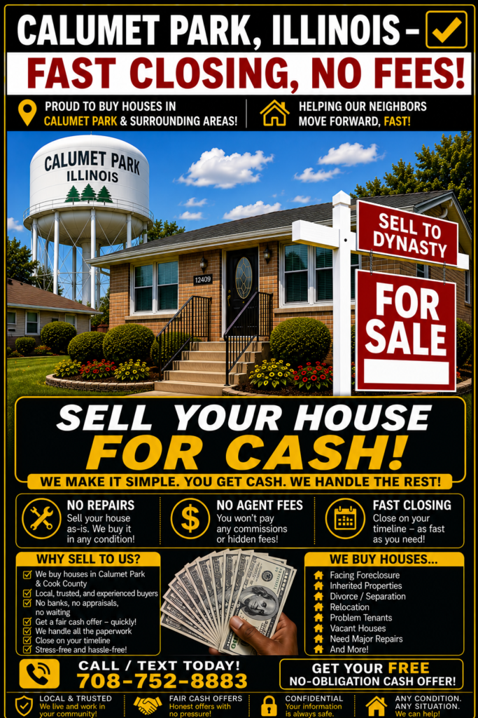 we buy houses in Calumet Park, Illinois