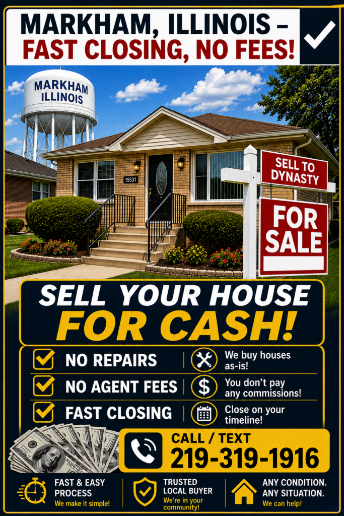 We Buy Houses in Markham Illinois