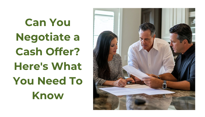 Can You Negotiate a Cash Offer? Here's What You Need To Know