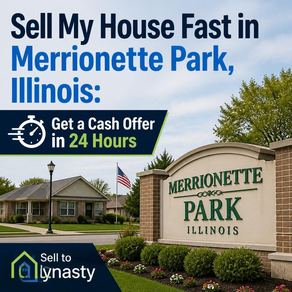 Sell My House Fast in Merrionette Park, Illinois
